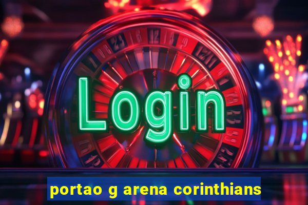 portao g arena corinthians